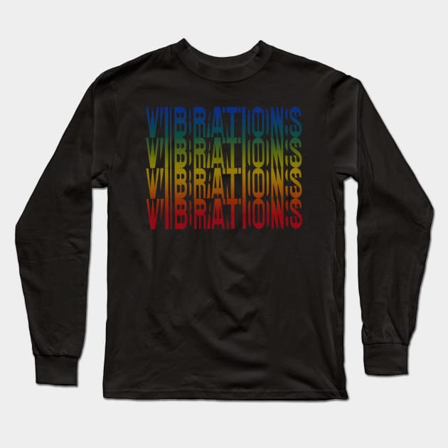 Vibrations - Retro Typography Design Long Sleeve T-Shirt by DankFutura